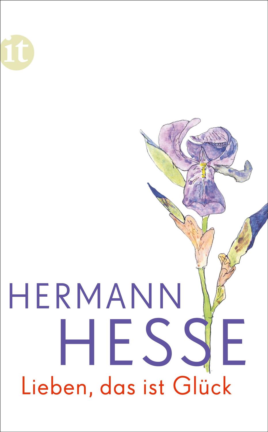 Cover: 9783458362777 | Lieben, das ist Glück | Gedanken aus seinen Werken und Briefen | Hesse