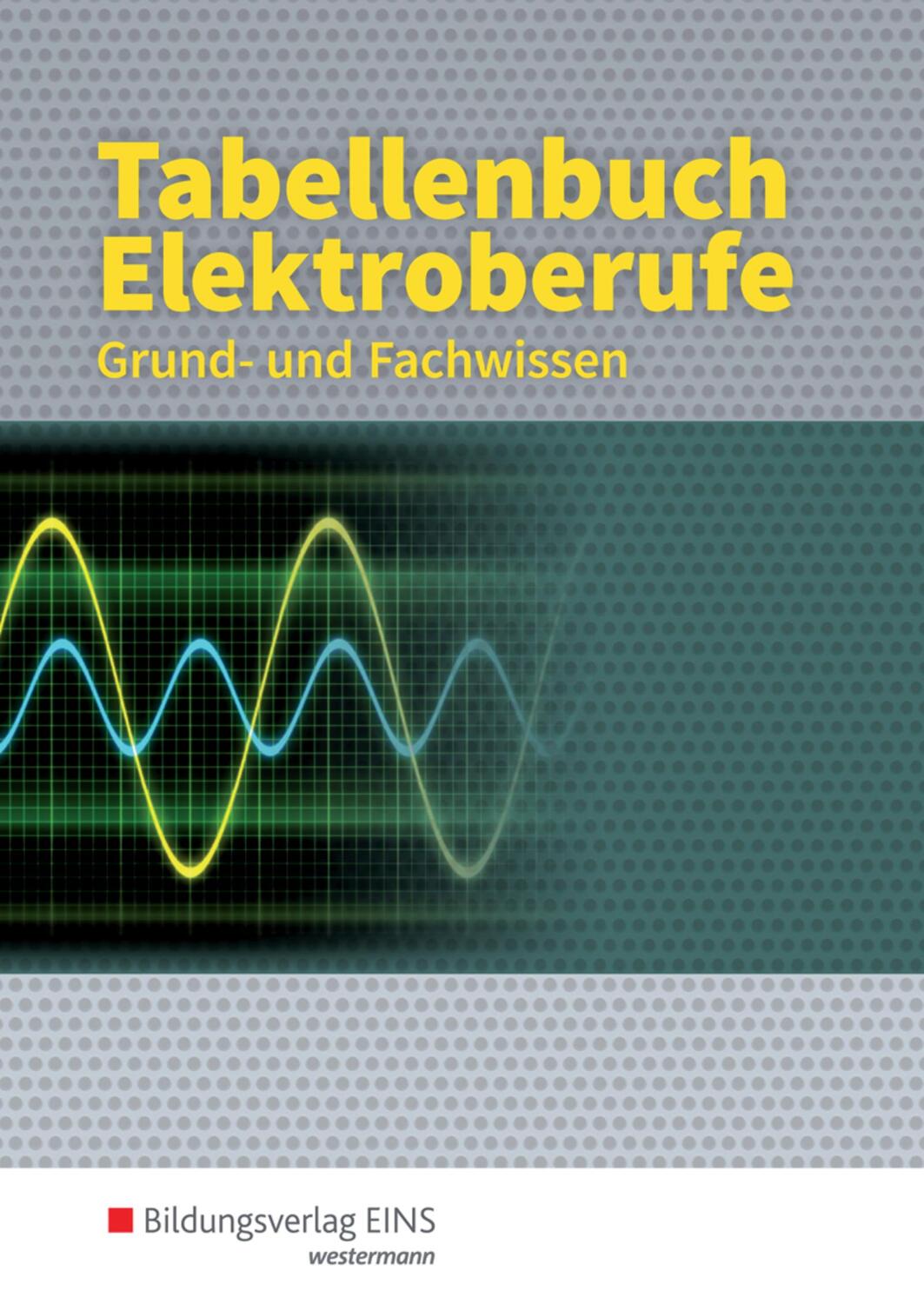 Cover: 9783427931041 | Tabellenbuch Elektroberufe | Grund- und Fachwissen | Arzberger (u. a.)