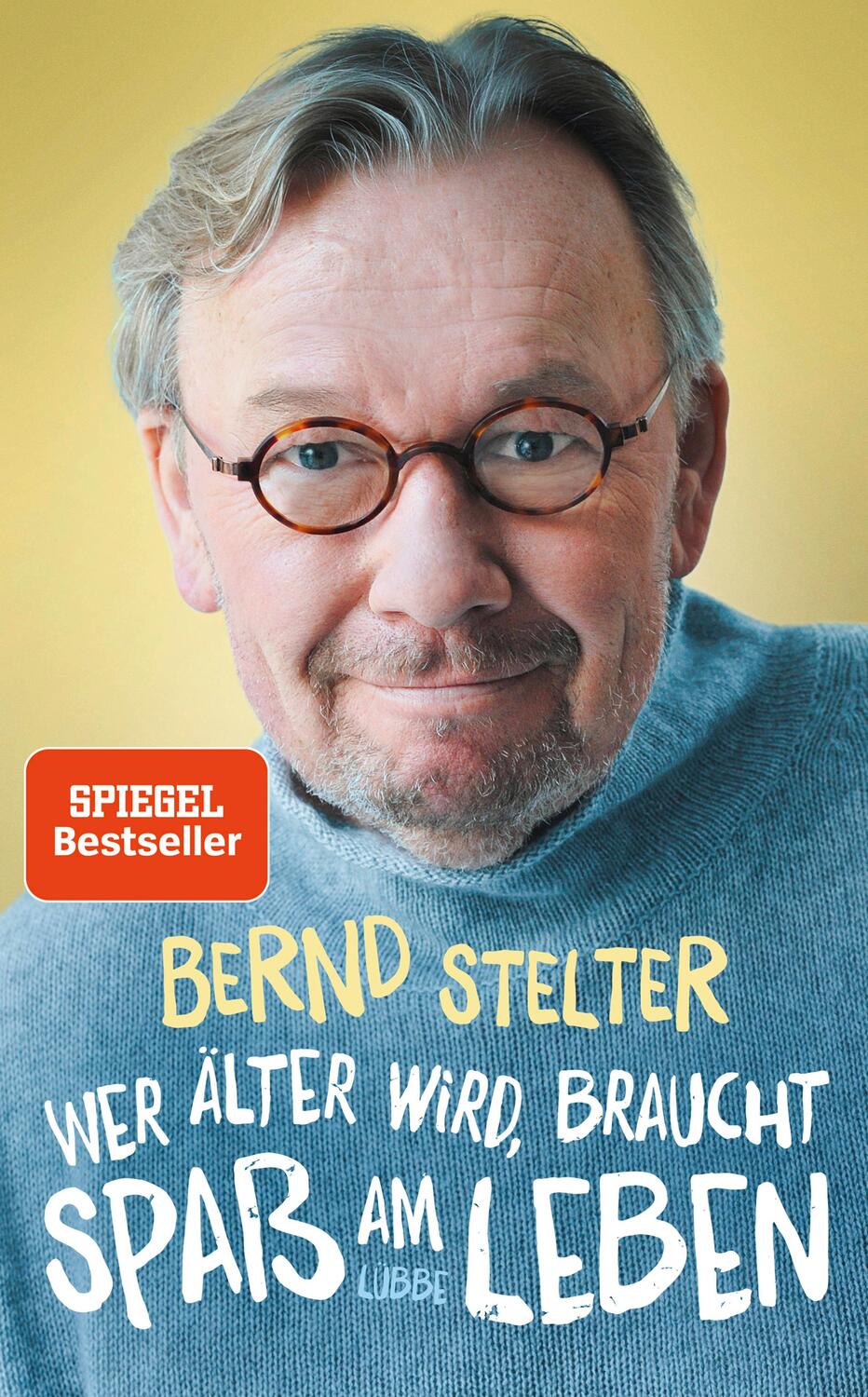 Cover: 9783431050264 | Wer älter wird, braucht Spaß am Leben | Bernd Stelter | Buch | 224 S.
