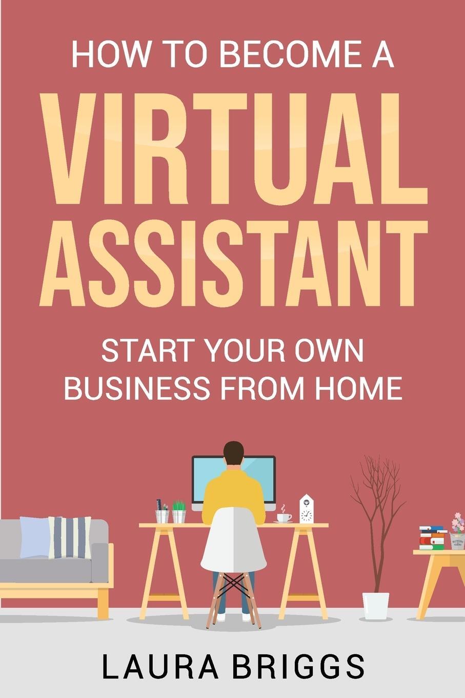 Cover: 9781647464899 | How to Become a Virtual Assistant | Start Your Own Business from Home