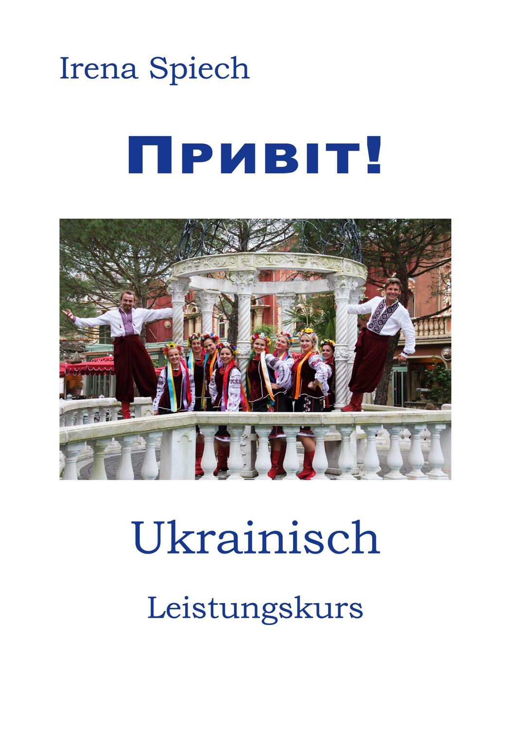 Cover: 9783753424590 | PRYVIT | Ukrainisch Leistungskurs | Irena Spiech | Taschenbuch | 2021