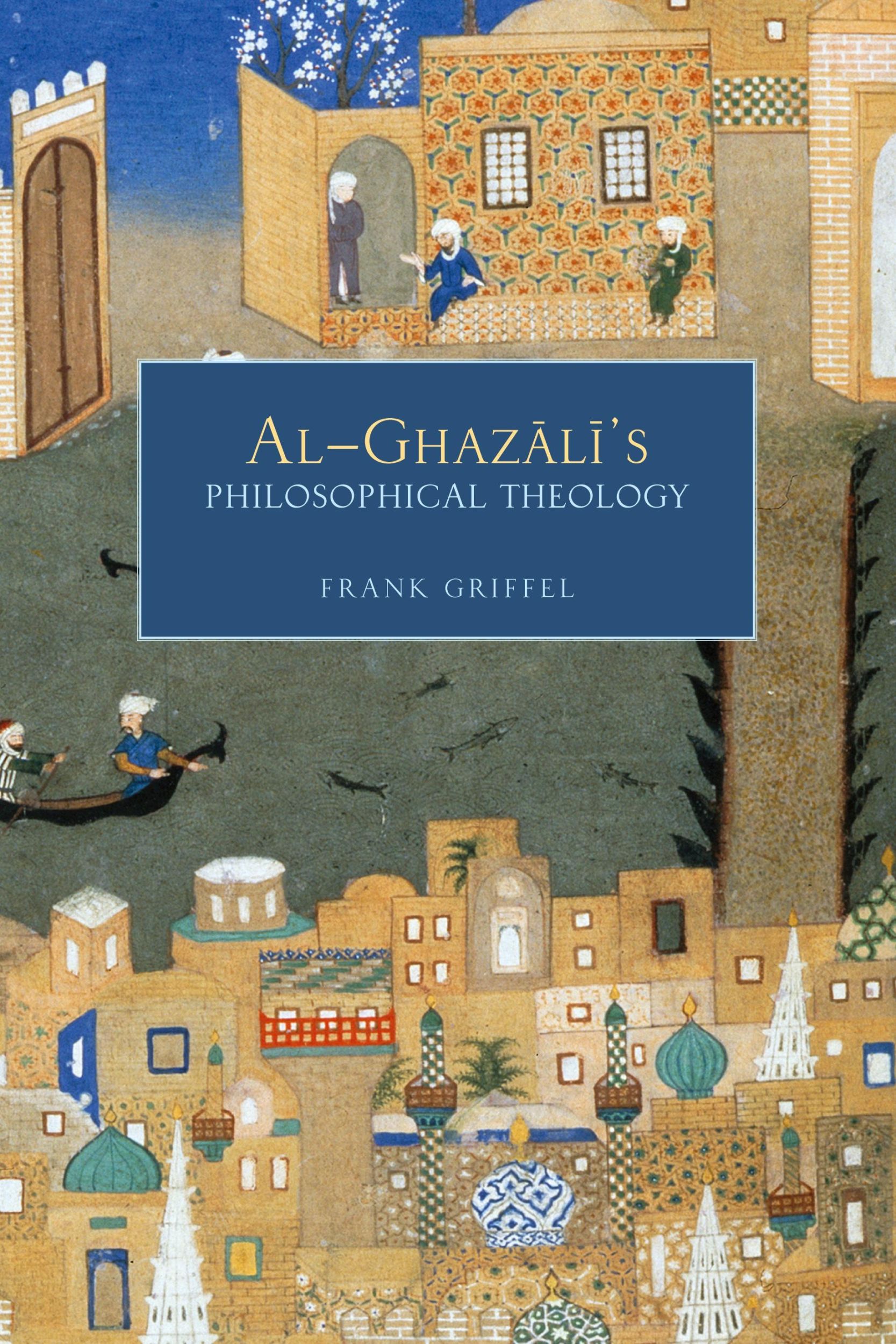 Cover: 9780199773701 | Al-Ghazali's Philosophical Theology | Griffel (u. a.) | Taschenbuch