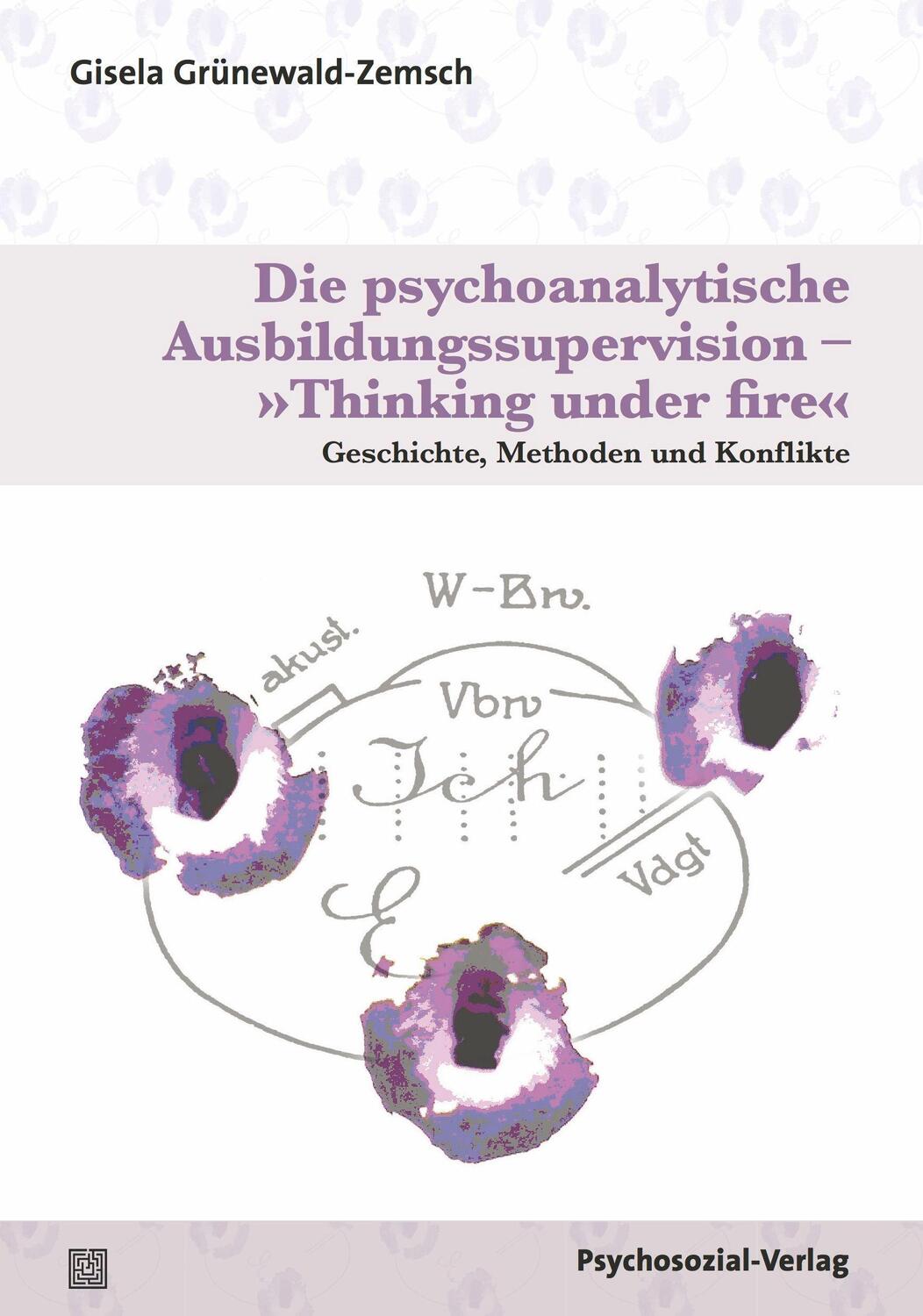 Cover: 9783837928242 | Die psychoanalytische Ausbildungssupervision - »Thinking under fire«