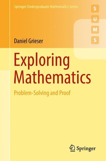 Cover: 9783319903194 | Exploring Mathematics | Daniel Grieser | Taschenbuch | XI | Englisch