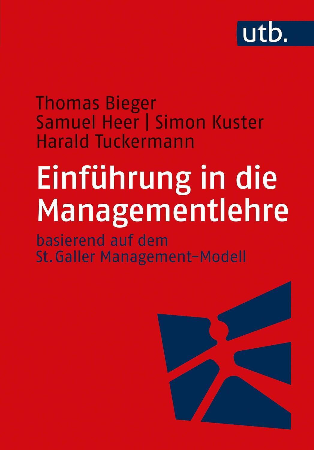 Cover: 9783825256500 | Einführung in die Managementlehre | Thomas Bieger (u. a.) | Buch | UTB