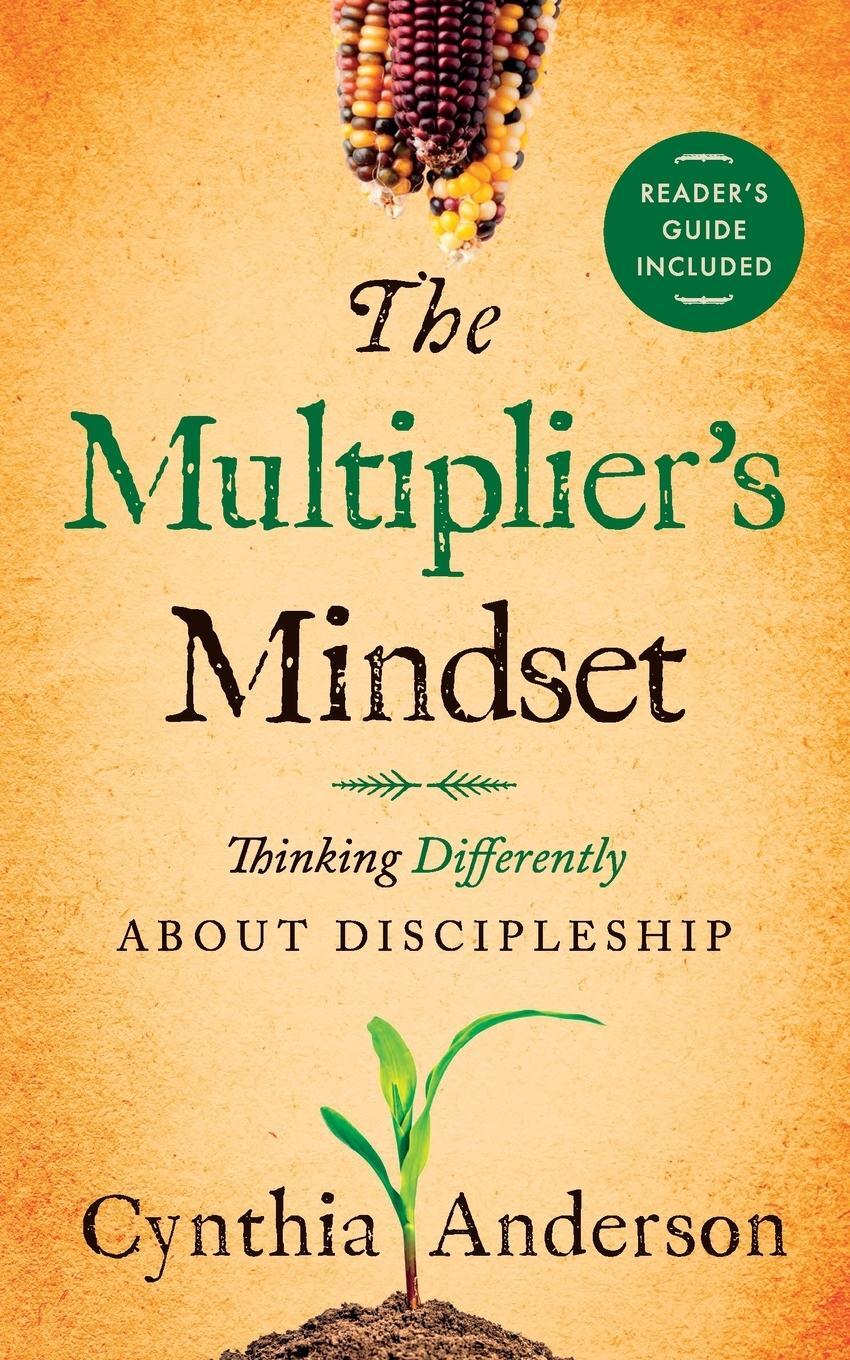 Cover: 9798988556503 | The Multiplier's Mindset | Thinking Differently About Discipleship