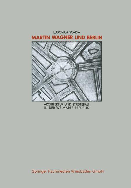 Cover: 9783528087012 | Martin Wagner und Berlin | Ludovica Scarpa | Taschenbuch | Paperback
