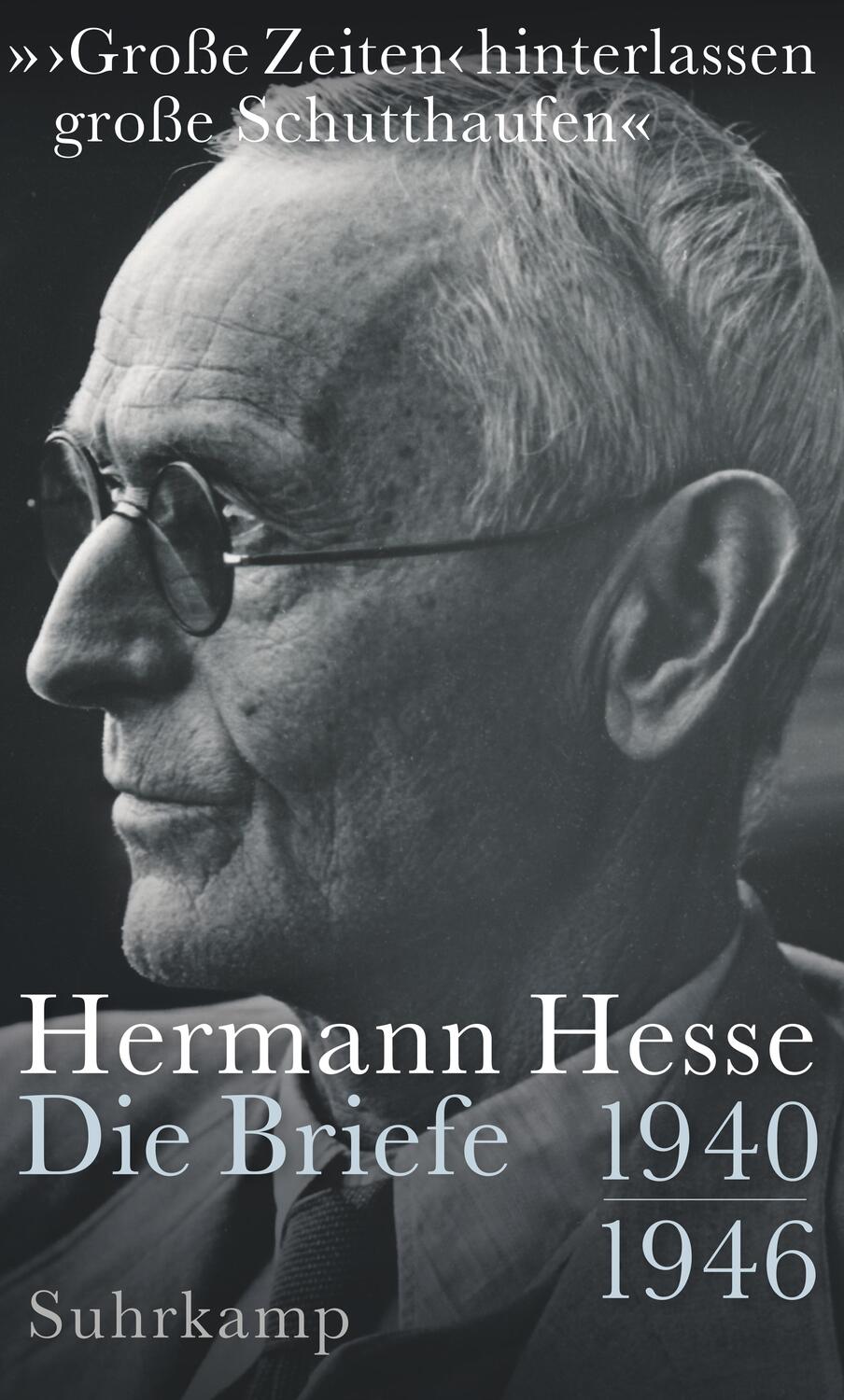 Cover: 9783518429532 | »>Große Zeiten< hinterlassen große Schutthaufen« | Hermann Hesse