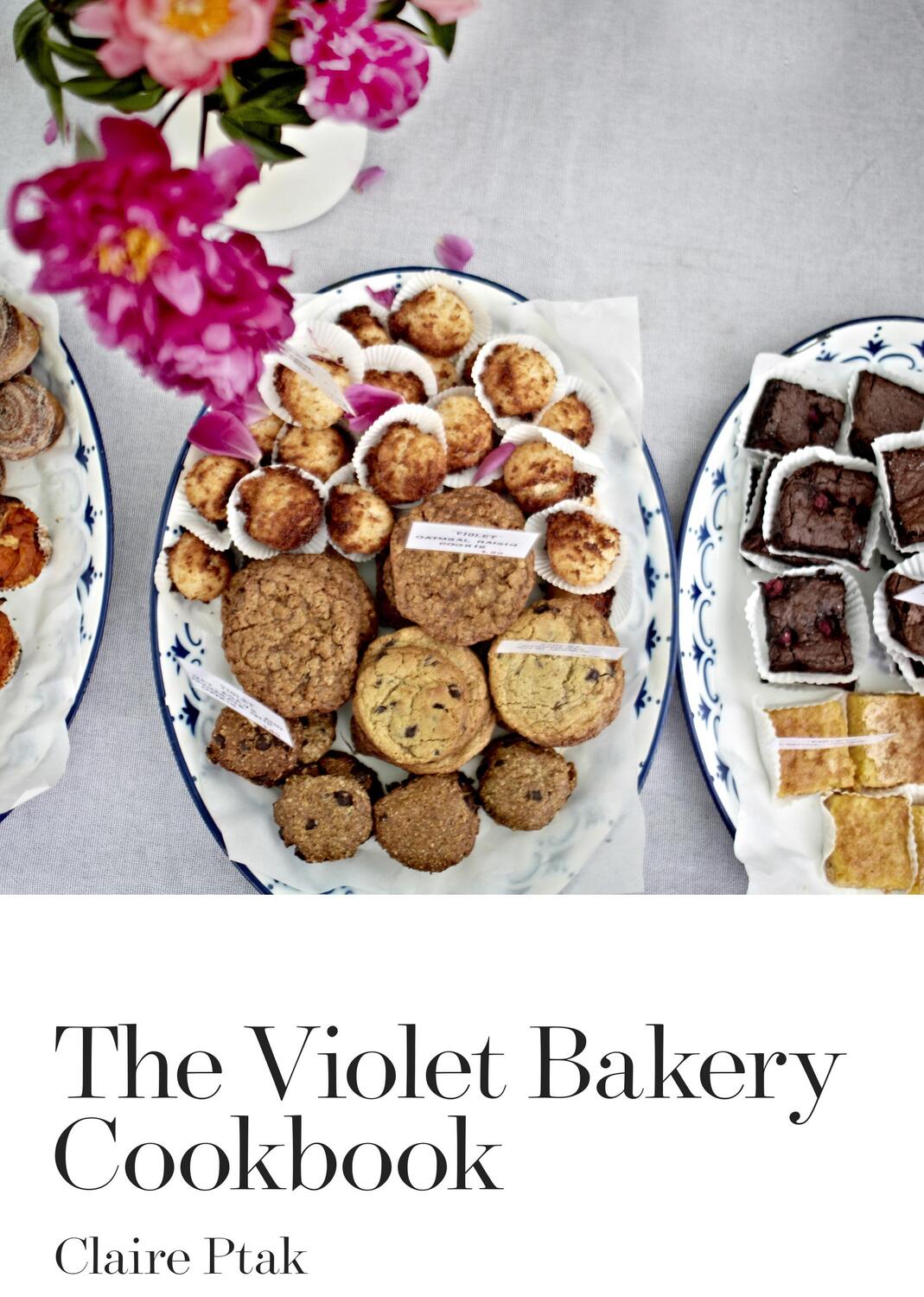 Cover: 9780224098502 | The Violet Bakery Cookbook | Claire Ptak | Buch | Englisch | 2015