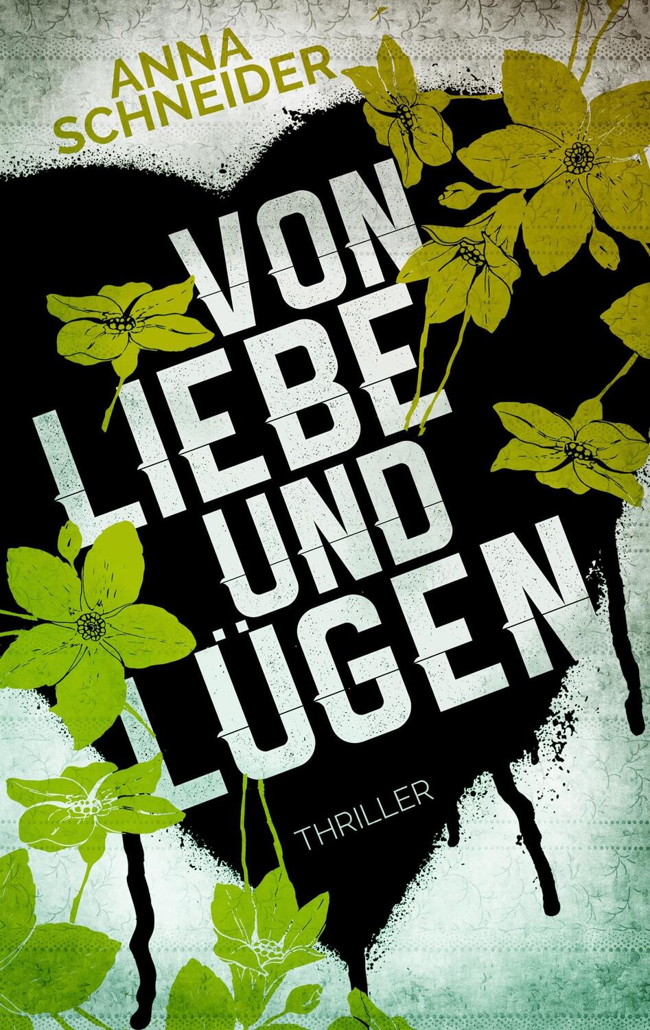 Cover: 9783743159907 | Von Liebe und Lügen | Anna Schneider | Taschenbuch | Paperback | 2019