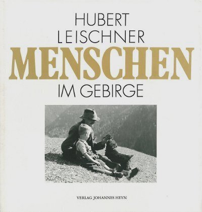 Cover: 9783708401751 | Menschen im Gebirge | Hubert Leischner | Buch | 2008