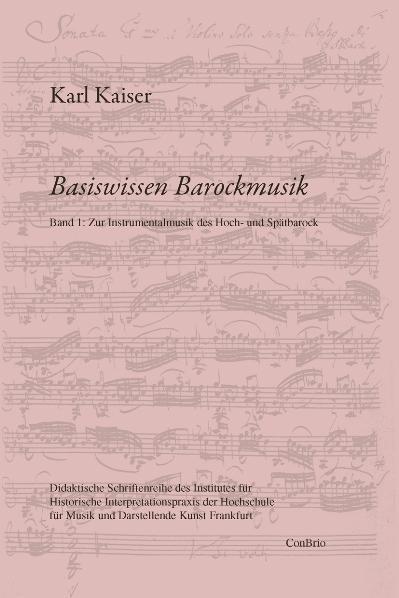 Cover: 9783940768124 | Basiswissen Barockmusik 01 | Karl Kaiser | Taschenbuch | Deutsch