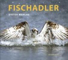 Cover: 9783356012477 | Fischadler | Dieter Mahlke | Buch | 80 S. | Deutsch | 2008