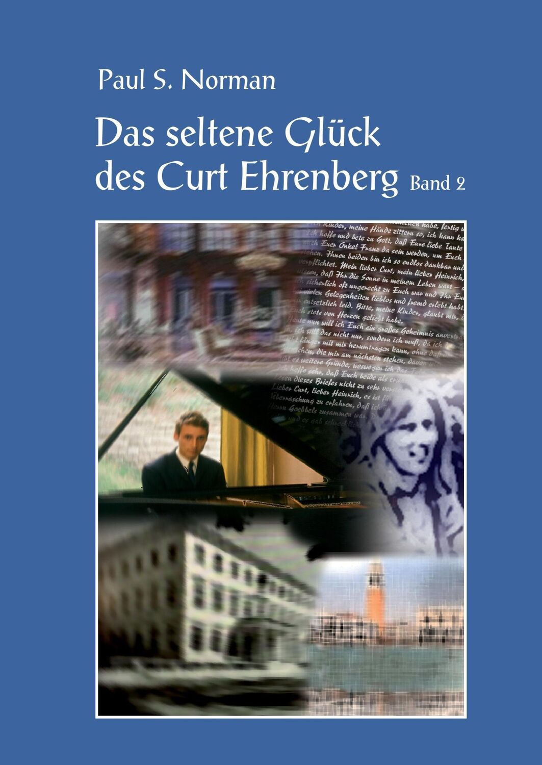 Cover: 9783937507484 | Das seltene Glück des Curt Ehrenberg Band 2 | Paul S. Norman | Buch