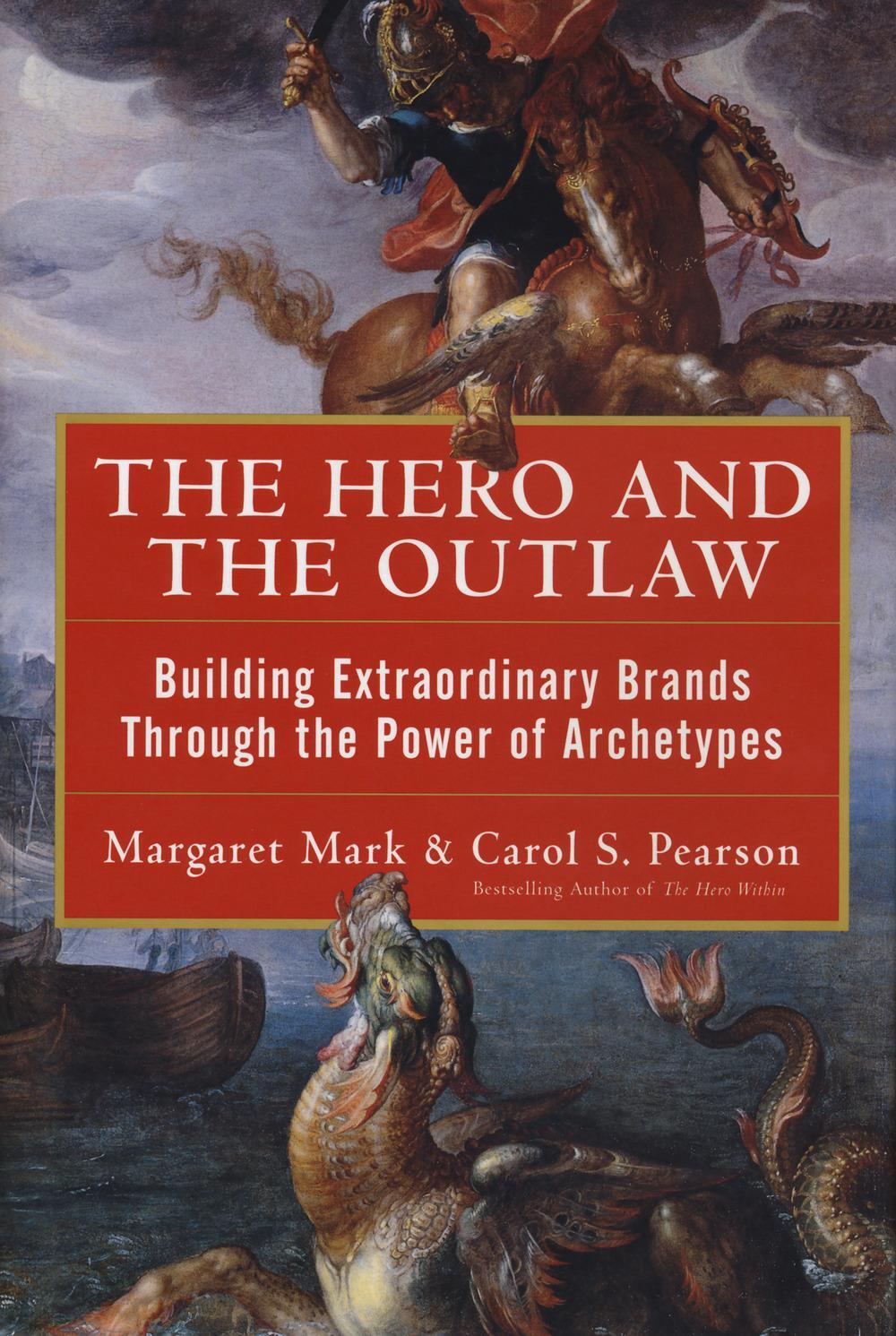 Cover: 9780071364157 | The Hero and the Outlaw: Building Extraordinary Brands Through the...