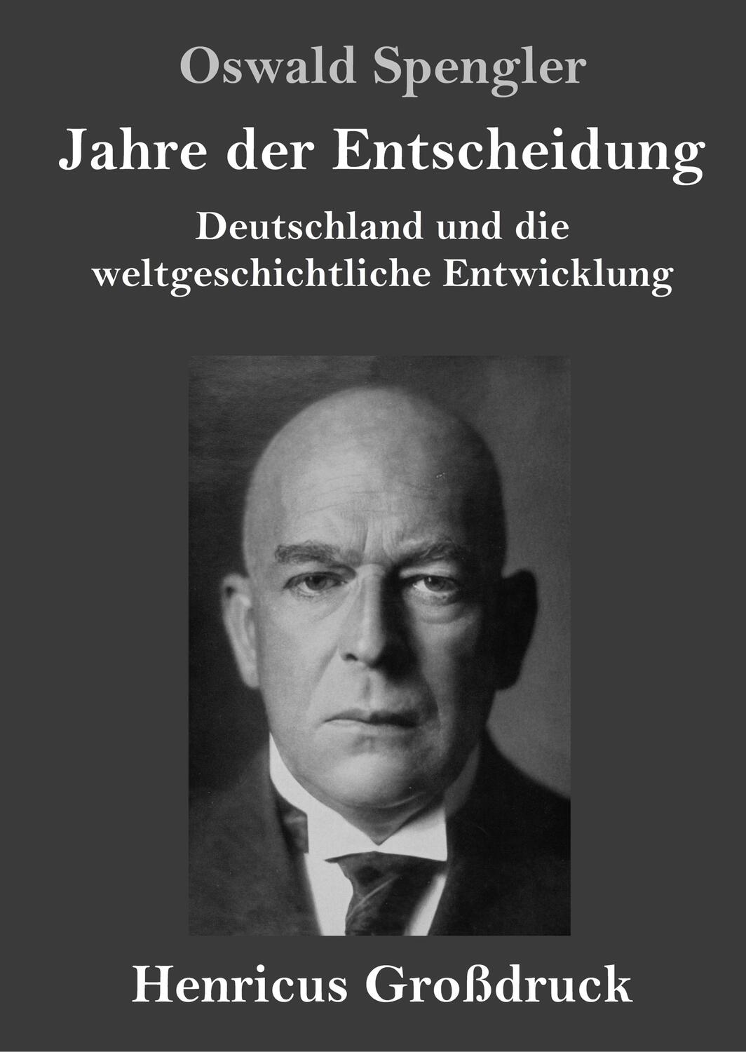 Cover: 9783847838517 | Jahre der Entscheidung (Großdruck) | Oswald Spengler | Buch | Deutsch