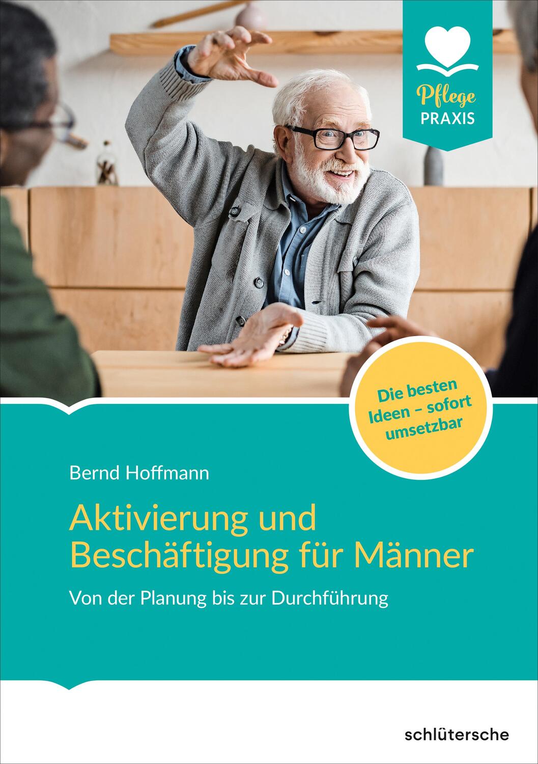 Cover: 9783842608153 | Aktivierung und Beschäftigung für Männer | Bernd Hoffmann | Buch