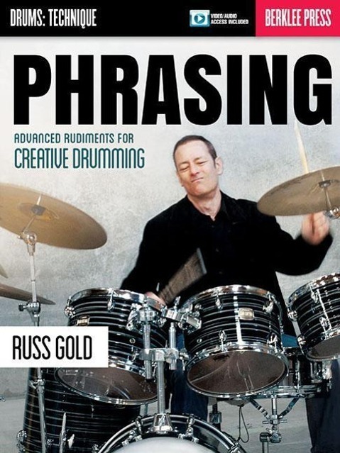Cover: 9780876391495 | Phrasing: Advanced Rudiments for Creative Drumming | Russ Gold | Buch