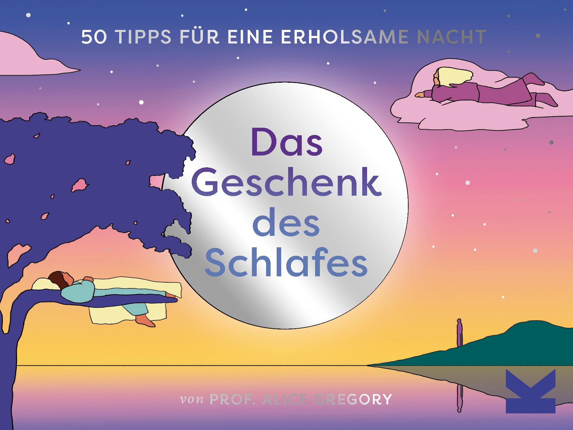 Cover: 9783962443214 | Das Geschenk des Schlafes | 50 Tipps für eine erholsame Nacht | Buch