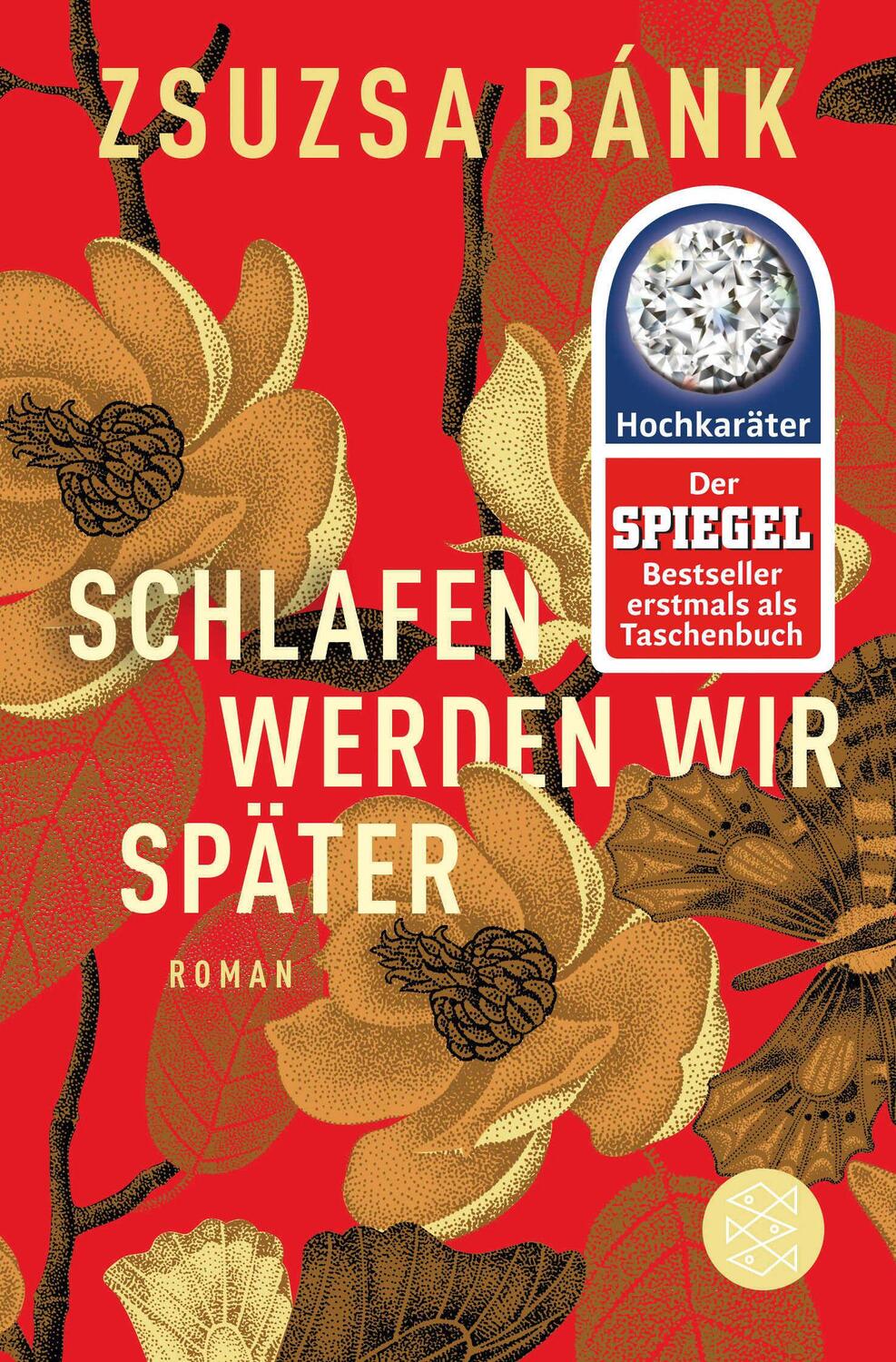 Cover: 9783596198313 | Schlafen werden wir später | Zsuzsa Bánk | Taschenbuch | 688 S. | 2018