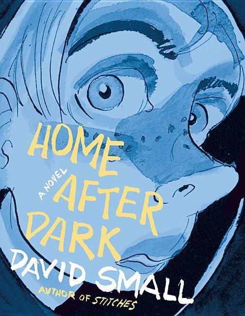 Cover: 9780871403155 | Home After Dark | A Novel | David Small | Buch | Englisch | 2018