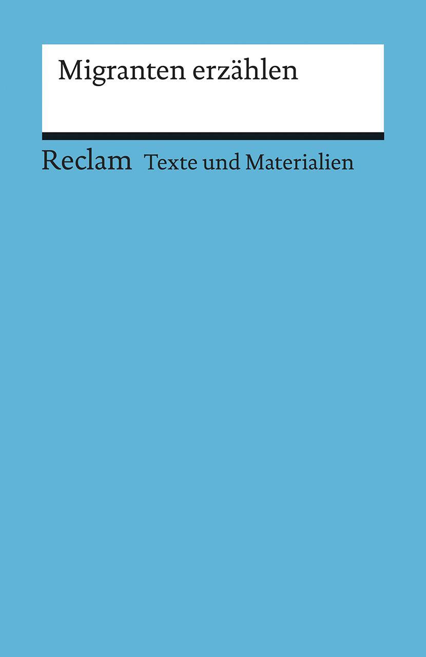 Cover: 9783150150757 | Migranten erzählen | Peter Müller | Taschenbuch | Deutsch | 2018