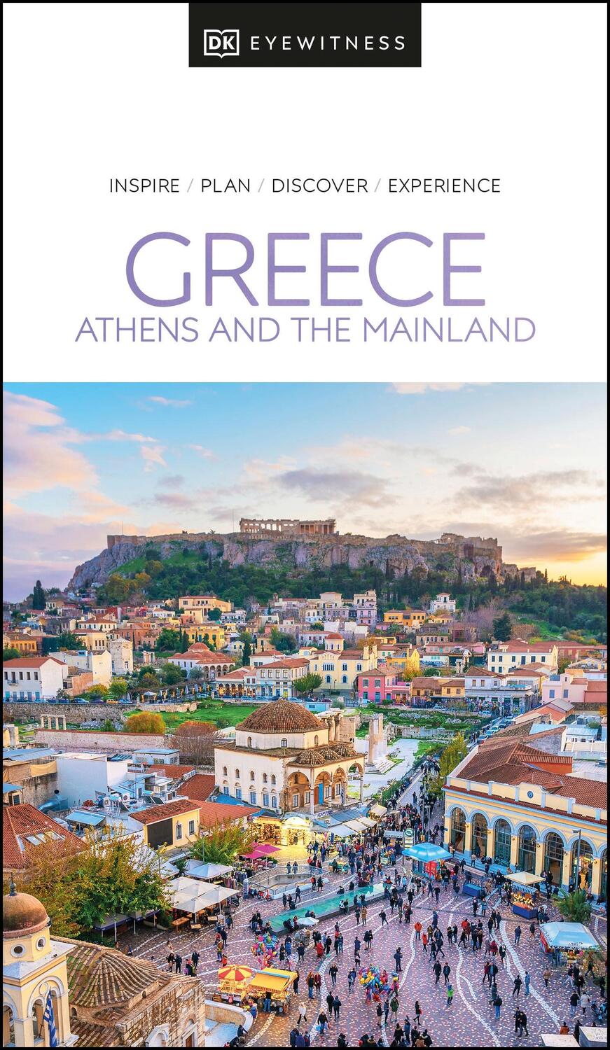 Cover: 9780241565964 | DK Eyewitness Greece: Athens and the Mainland | Dk Eyewitness | Buch