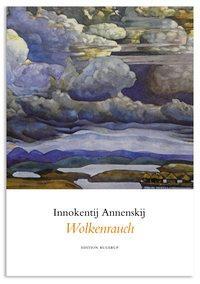 Cover: 9783942955195 | Wolkenrauch | Gedichte, Russ/dt | Innokentij Annenskij | Taschenbuch