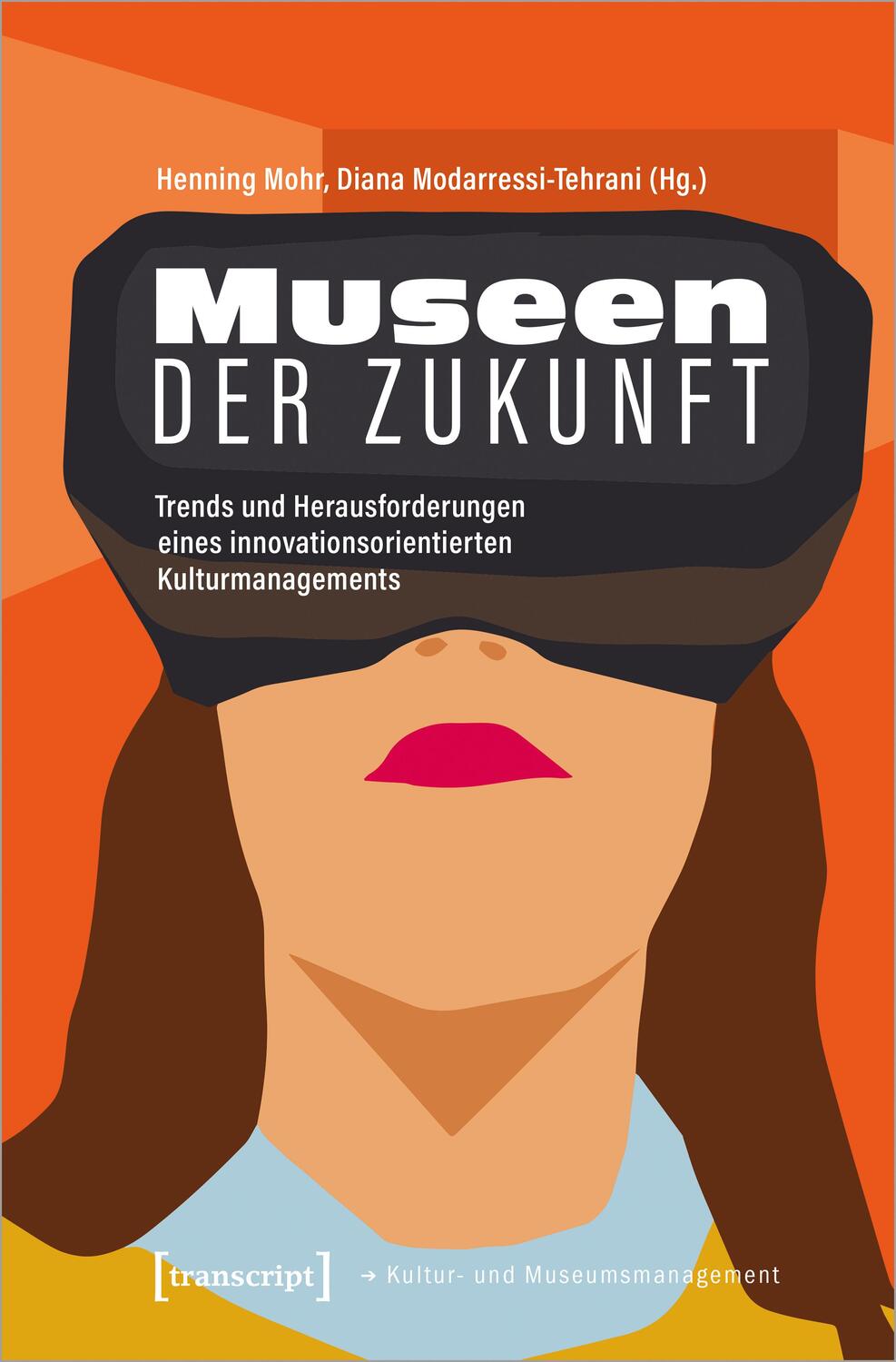 Cover: 9783837648966 | Museen der Zukunft | Henning Mohr (u. a.) | Taschenbuch | Deutsch