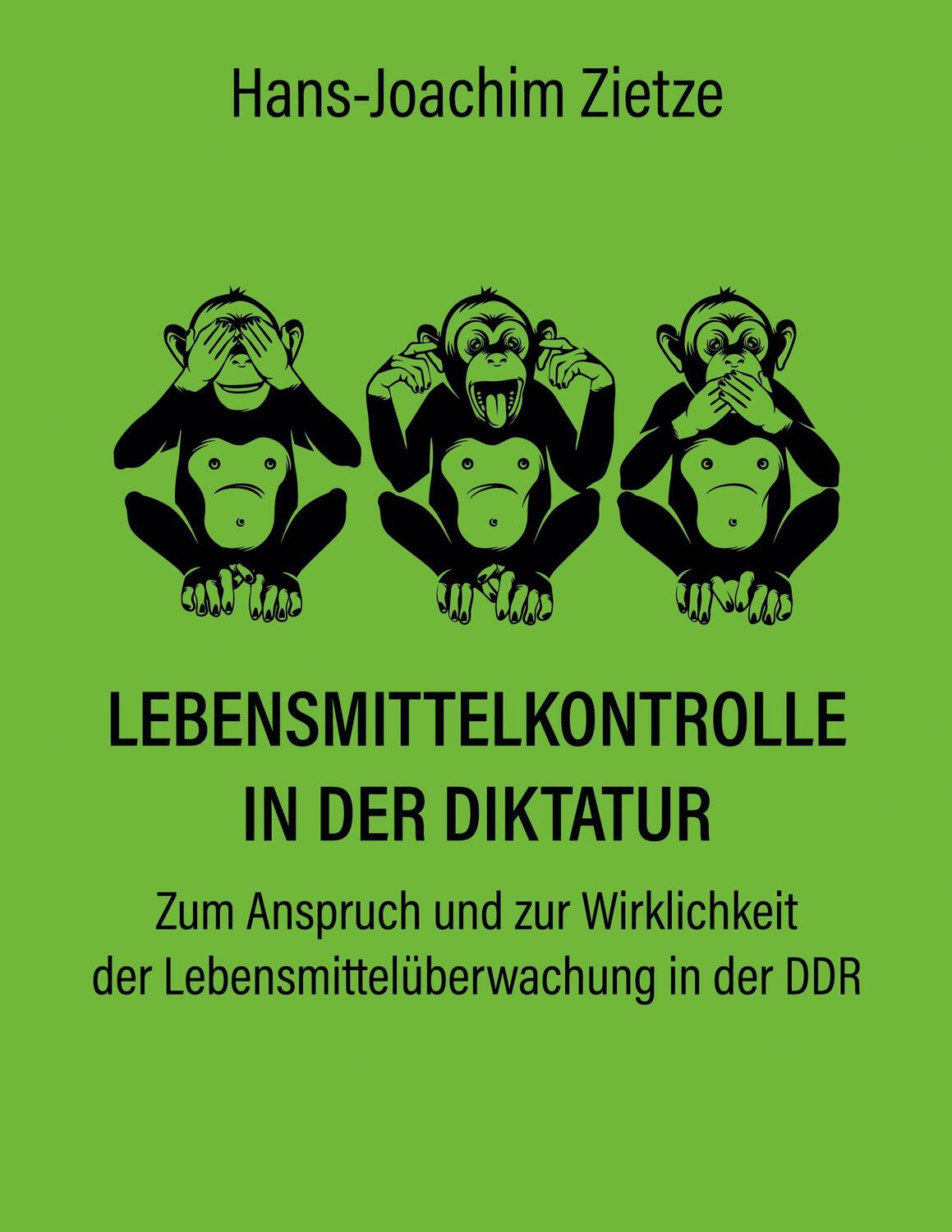 Cover: 9783753474830 | Lebensmittelkontrolle in der Diktatur | Hans-Joachim Zietze | Buch