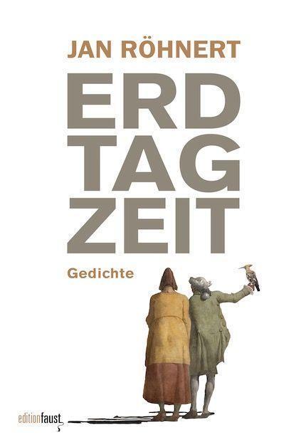 Cover: 9783949774232 | Erdtagzeit | Gedichte | Jan Röhnert | Buch | 120 S. | Deutsch | 2023