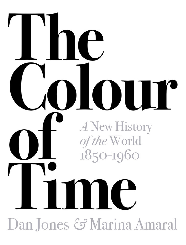 Cover: 9781789541557 | The Colour of Time: A New History of the World, 1850-1960 | Buch