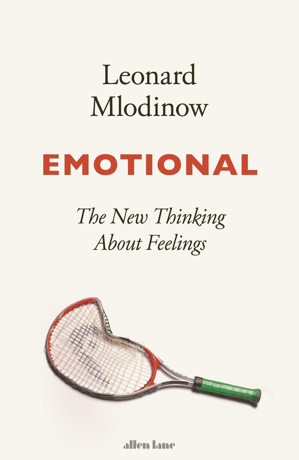 Cover: 9780241391549 | Emotional | The New Thinking About Feelings | Leonard Mlodinow | Buch