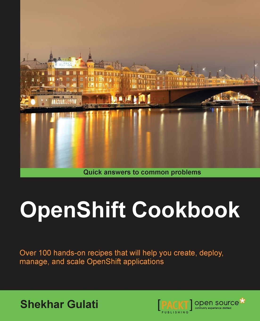 Cover: 9781783981205 | OpenShift Cookbook | Shekhar Gulati | Taschenbuch | Paperback | 2014