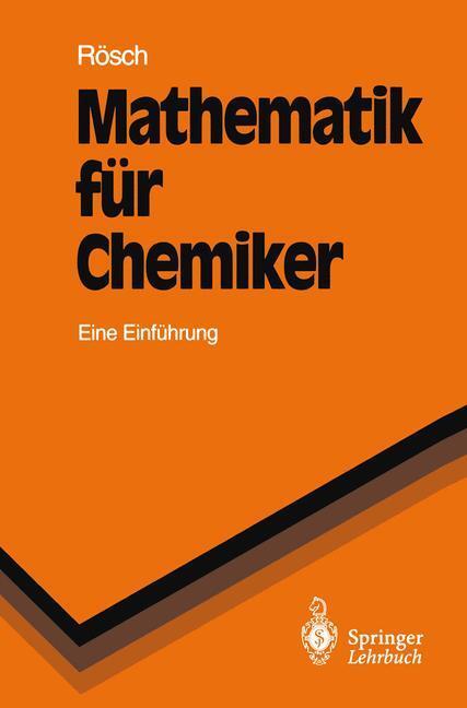 Cover: 9783540568247 | Mathematik für Chemiker | Eine Einführung | Notker Rösch | Taschenbuch