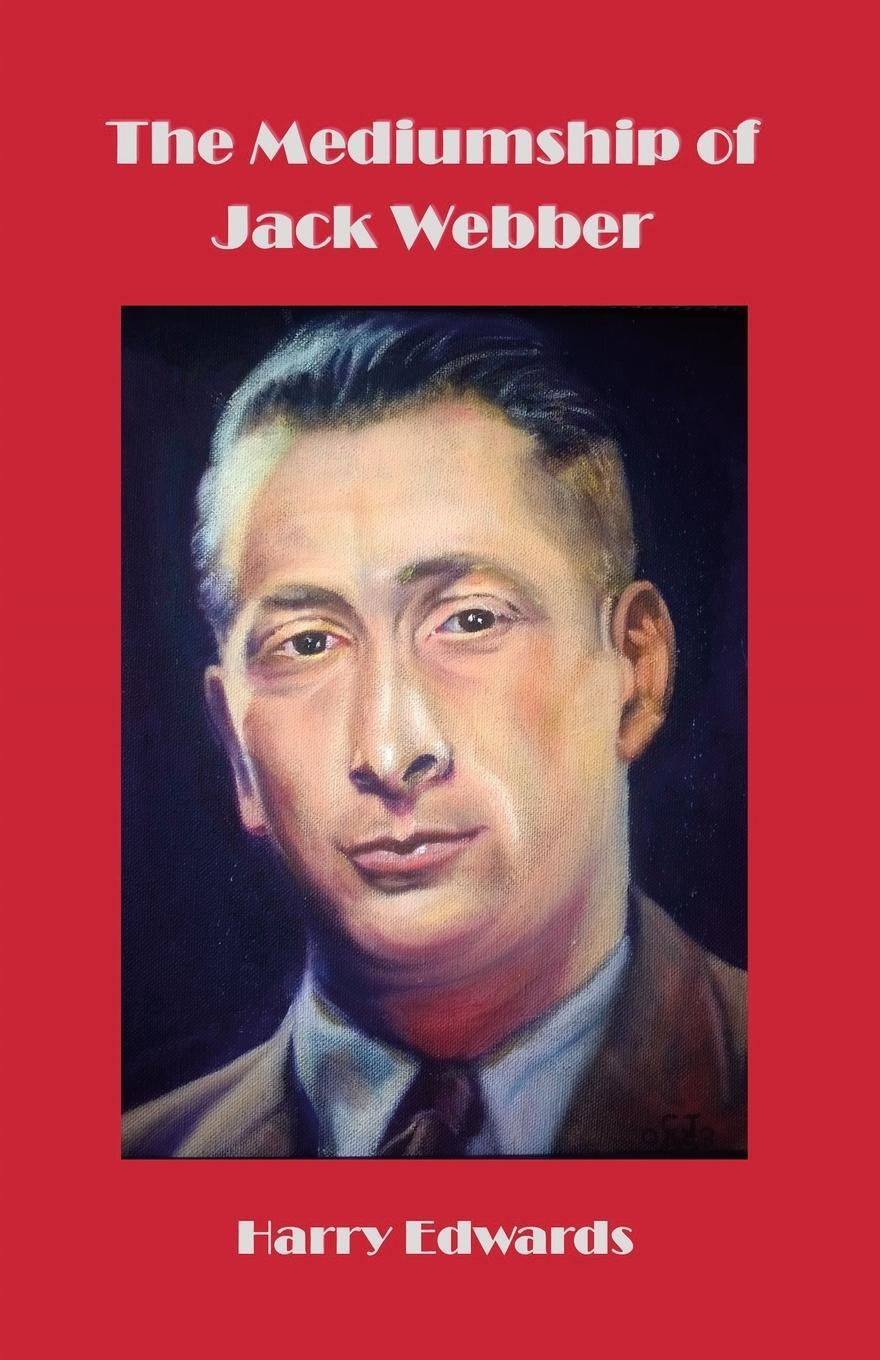 Cover: 9781908421333 | The Mediumship of Jack Webber | Harry Edwards | Taschenbuch | Englisch