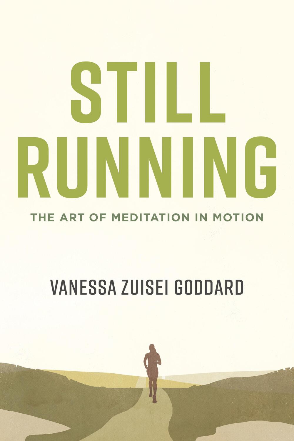 Cover: 9781611808193 | Still Running | The Art of Meditation in Motion | Goddard | Buch