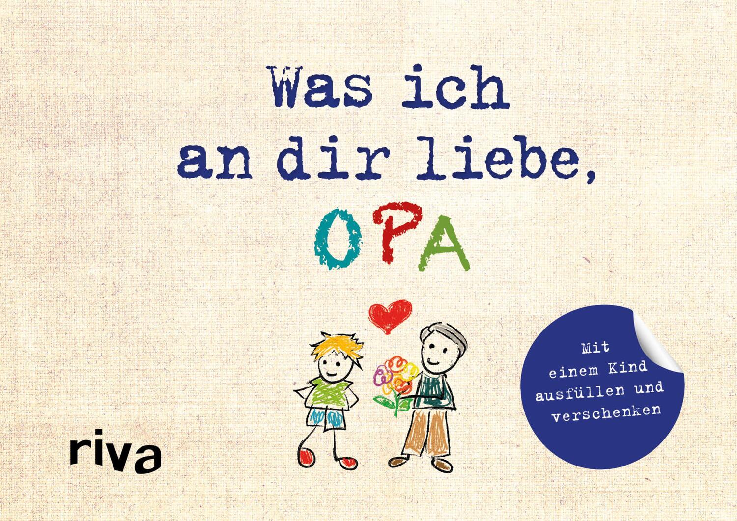 Cover: 9783742310217 | Was ich an dir liebe, Opa - Version für Kinder | Alexandra Reinwarth