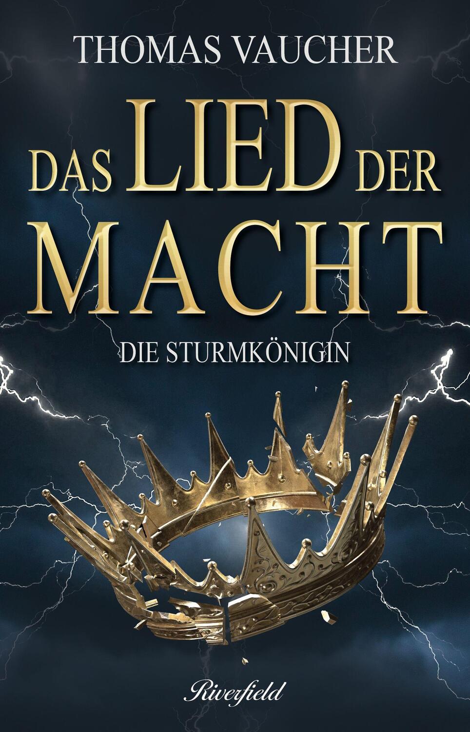 Cover: 9783952570203 | Die Sturmkönigin | Das Lied der Macht - Band 2 | Thomas Vaucher | Buch