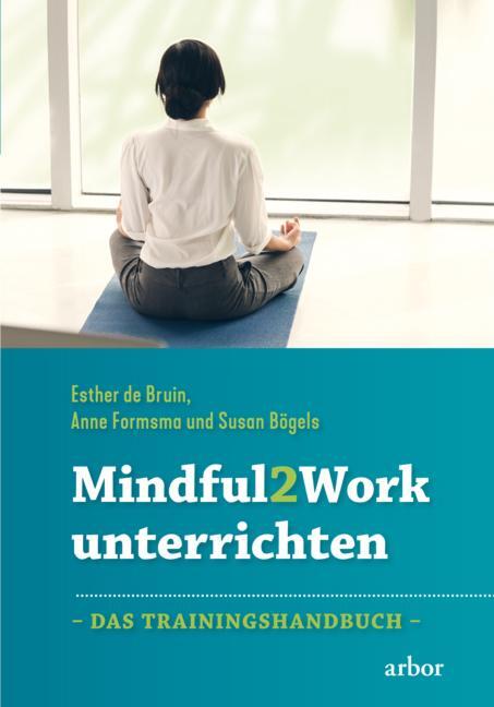 Cover: 9783867812429 | Mindful2Work unterrichten | Das Trainingsbuch | Bruin (u. a.) | Buch