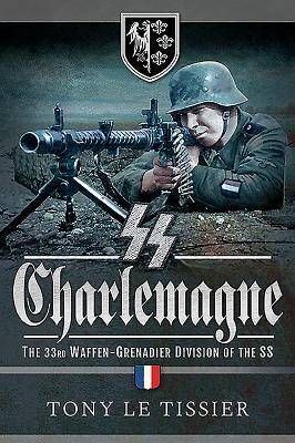 Cover: 9781526756640 | SS Charlemagne | The 33rd Waffen-Grenadier Division of the SS | Buch