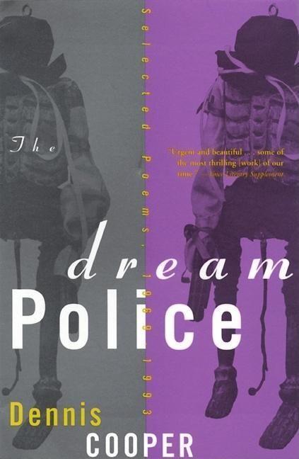 Cover: 9780802134578 | The Dream Police | Selected Poems, 1969-1993 | Dennis Cooper | Buch