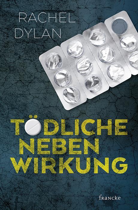 Cover: 9783963620454 | Tödliche Nebenwirkung | Rachel Dylan | Taschenbuch | Deutsch | 2019
