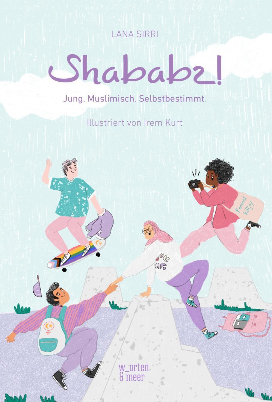 Cover: 9783945644430 | Shababz! | Jung, muslimisch, selbstbestimmt | Lana Sirri | Taschenbuch