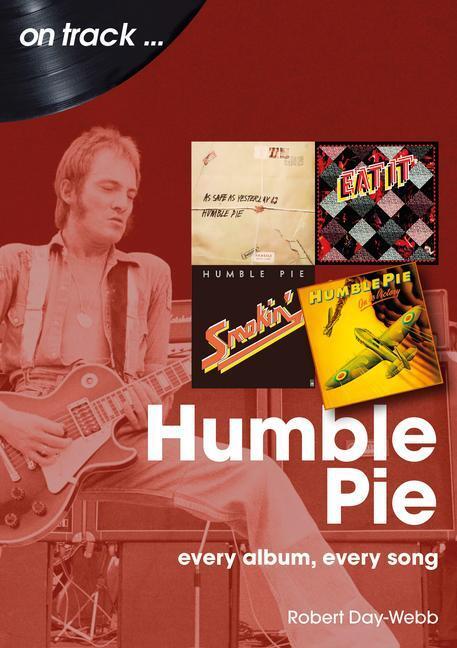 Cover: 9781789522761 | Humble Pie On Track | Every Album, Every Song | Robert Day-Webb | Buch
