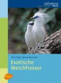 Cover: 9783800151929 | Exotische Weichfresser | Theo Pagel (u. a.) | Buch | Deutsch | 2011