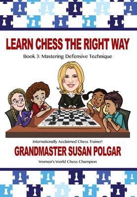 Cover: 9781941270493 | Learn Chess the Right Way: Book 3: Mastering Defensive Techniques