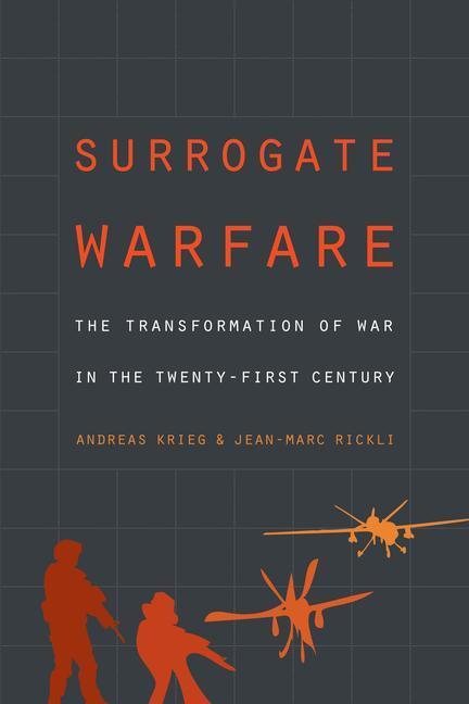Cover: 9781626166783 | Surrogate Warfare: The Transformation of War in the Twenty-First...