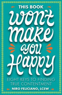 Cover: 9781506480411 | This Book Won't Make You Happy | Niro Feliciano | Buch | Gebunden