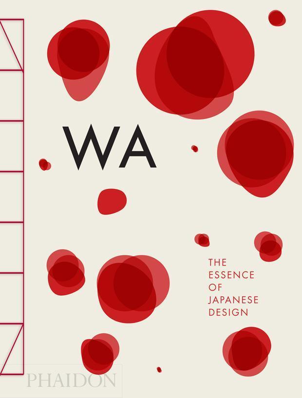 Cover: 9780714866963 | WA: The Essence of Japanese Design | Rossella Menegazzo (u. a.) | Buch